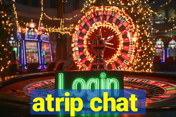 atrip chat